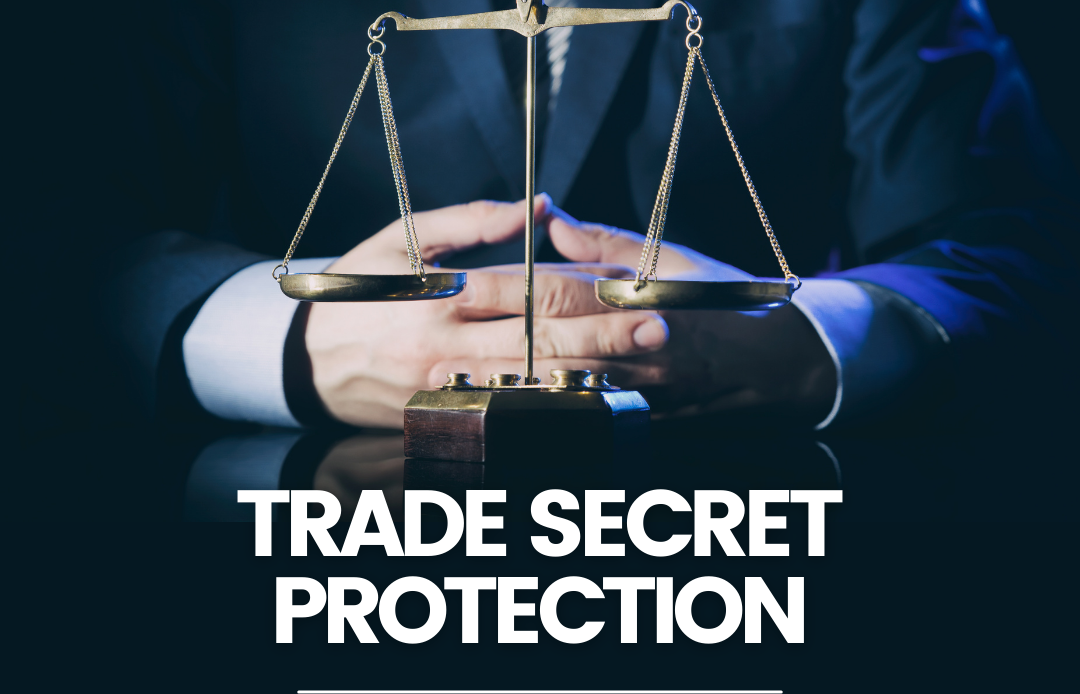 Trade Secret Protection